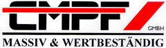 CMPF GMBH MASSIV & WERTBESTÄNDIG