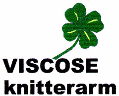 VISCOSE knitterarm