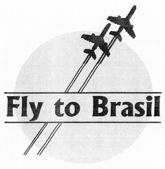 Fly to Brasil