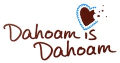 Dahoam is Dahoam