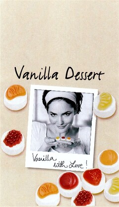Vanilla Dessert Vanilla with Love!
