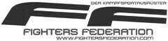 DER KAMPFSPORTAUSRÜSTER FF FIGHTERS FEDERATIONS