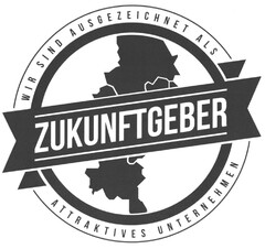 WIR SIND AUSGEZEICHNET ALS ZUKUNFTGEBER ATTRAKTIVES UNTERNEHMEN