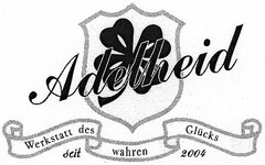 Adelheid Werkstatt des wahren Glücks seit 2004