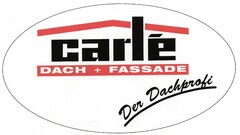 carlé DACH + FASSADE Der Dachprofi