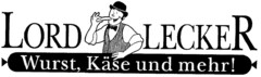 LORD LECKER Wurst, Käse und mehr!