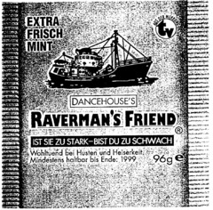 DANCEHOUSE'S RAVERMAN'S FRIEND EXTRA FRISCH MINT