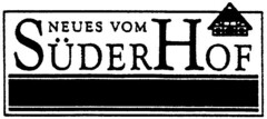 NEUES VOM SÜDER HOF