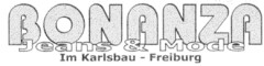 BONANZA Jeans & Mode Im Karlsbau - Freiburg