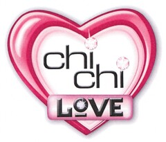 chi chi LOVE