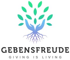 GEBENSFREUDE GIVING IS LIVING