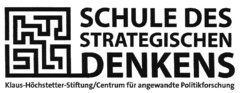 SCHULE DES STRATEGISCHEN DENKENS Klaus-Höchstetter-Stiftung/Centrum für angewandte Politikforschung
