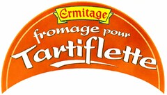 Ermitage fromage pour Tartiflette