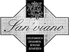 San 'viano VEGETARISCH ERNÄHREN, BEWUSST GENIESSEN