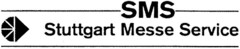 SMS Stuttgart Messe Service