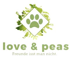 love & peas Freunde isst man nicht.