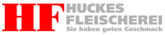 HF HUCKES FLEISCHEREI Sie haben guten Geschmack