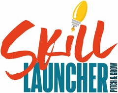 SKiLL LAUNCHER PITCH & GROW