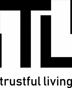 TL trustful living