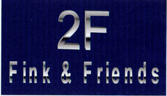 2F Fink & Friends