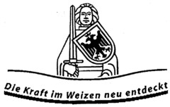 Die Kraft im Weizen neu entdeckt