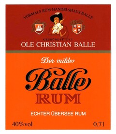 VORMALS RUM-HANDELSHAUS BALLE OLE CHRISTIAN BALLE Der milde BALLE RUM ECHTER ÜBERSEE RUM 40%vol 0,7l