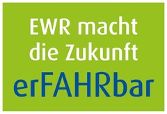 EWR macht die Zukunft erFAHRbar