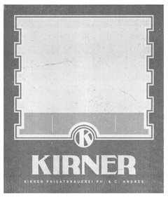 K KIRNER KIRNER PRIVATBRAUEREI PH. & C. ANDRES