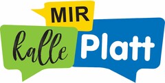 MIR kalle Platt