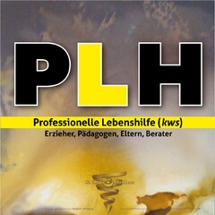 PLH Professionelle Lebenshilfe (kws) Erzieher, Pädagogen, Eltern, Berater