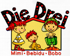 Die Drei Mimi·Bebidu·Bobo