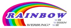 RAINBOW WERBUNG? WIR WISSEN WIE