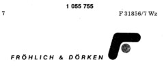 FRÖHLICH & DÖRKEN