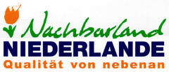 Nachbarland NIEDERLANDE Qualität von nebenan