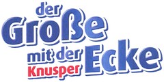 der Große mit der Knusper Ecke