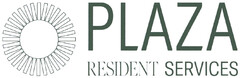 PLAZA RESIDENT SERVICES