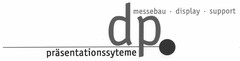 dp.präsentationssysteme messebau · display · support