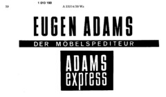 EUGEN ADAMS DER MÖBELSPEDITEUR ADAM EXPRESS