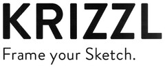 KRIZZL Frame your Sketch.