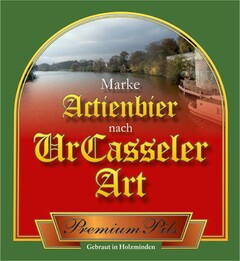 Marke Actienbier nach UrCasseler Art     Premium Pils     Gebraut in Holzminden