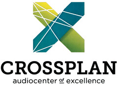 CROSSPLAN audiocenter of excellence