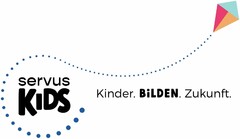 servus KIDS Kinder. Bilden. Zukunft.