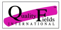 Quality Fields INTERNATIONAL