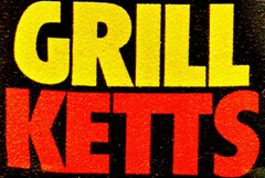 GRILL KETTS