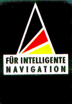 FÜR INTELLIGENTE NAVIGATION