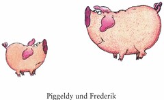 Piggeldy und Frederik