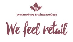 sommerburg & winterschloss We feel retail