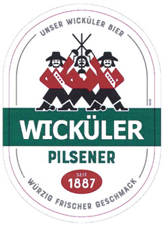 WICKÜLER PILSENER SEIT 1887 UNSER WICKÜLER BIER WÜRZIG FRISCHER GESCHMACK