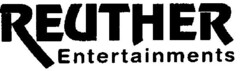 REUTHER Entertainments