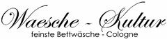 Waesche - Kultur feinste Bettwäsche - Cologne